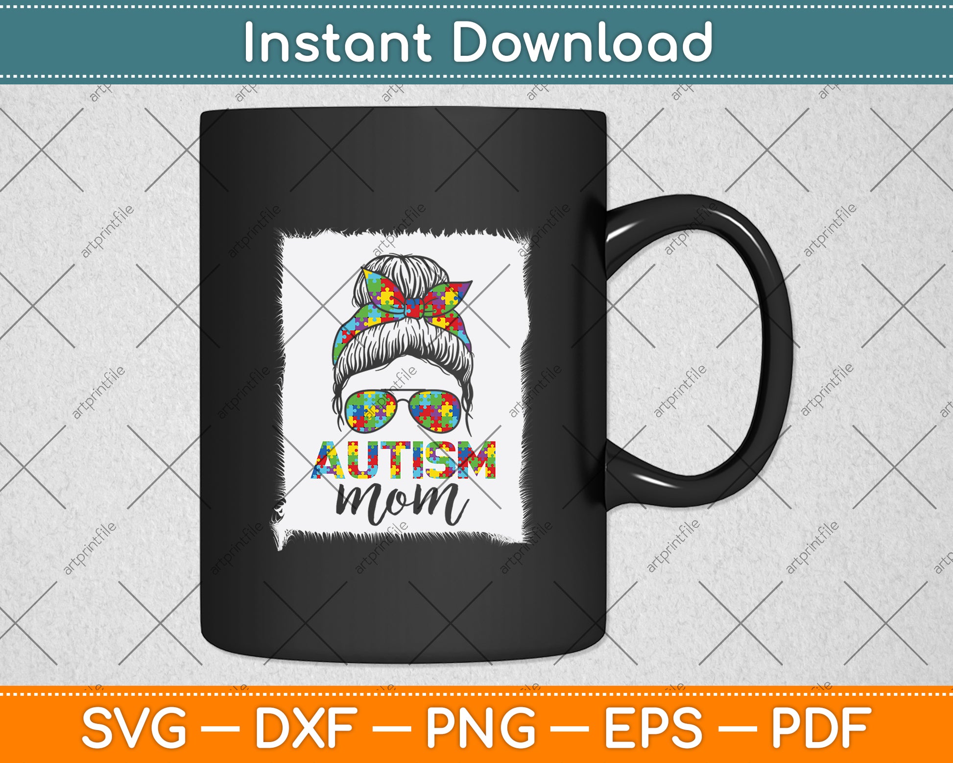 Autism Mom Life Messy Bun Bleached Mothers Day Autism Mom Svg Digital Cutting File