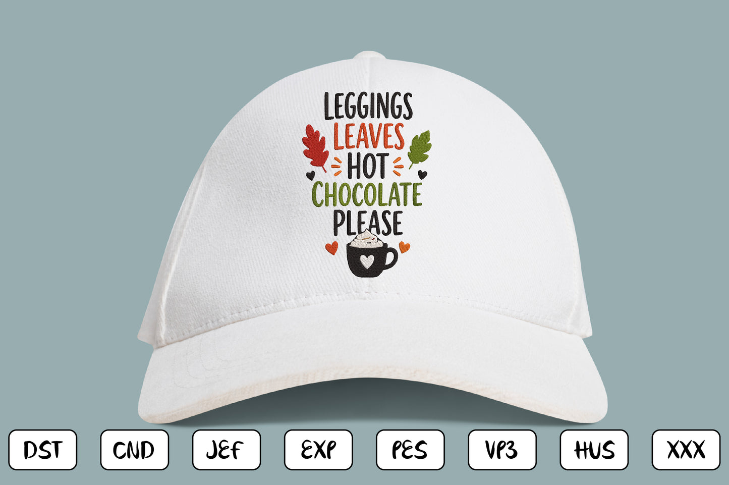 Autumn Hot Chocolate Embroidery Design, Cozy Fall Machine Embroidery Pattern, Leggings Leaves Hot Chocolate Please Embroidery Design