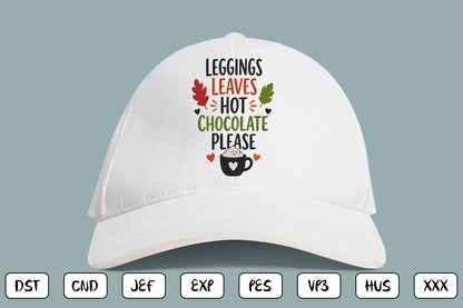 Autumn Hot Chocolate Embroidery Design, Cozy Fall Machine Embroidery Pattern, Leggings Leaves Hot Chocolate Please Embroidery Design