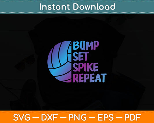 Awesome And Cool Volleyball Tee Bump Set Spike Repeat Svg Digital Cutting File