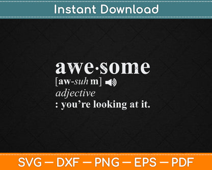 Awesome Definition Gift I'm Awesome Funny Svg Digital Cutting File