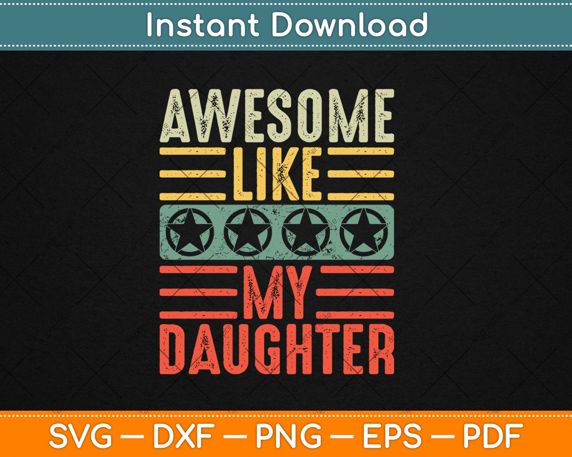 Awesome Like My Daughter Funny Father's Day Dad Vintage Svg Digital Cutting File