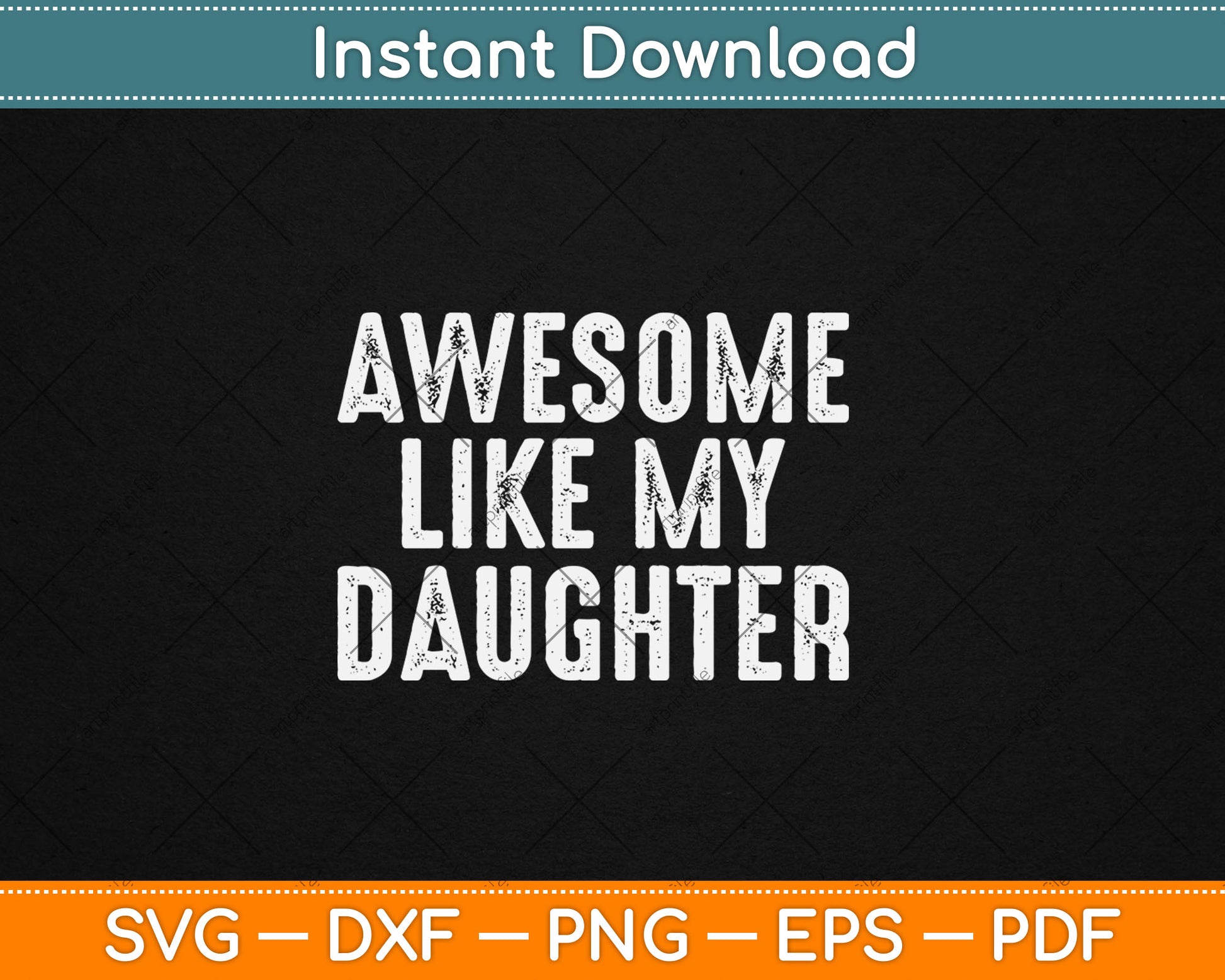 Awesome Like My Daughter Funny Fathers Day Dad Svg Digital Cutting File