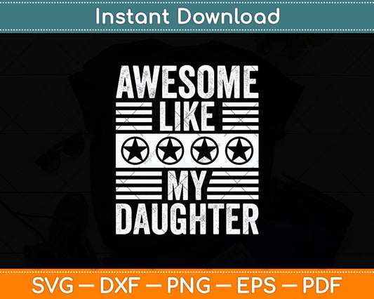 Awesome Like My Daughter Funny Vintage Svg Digital Cutting File