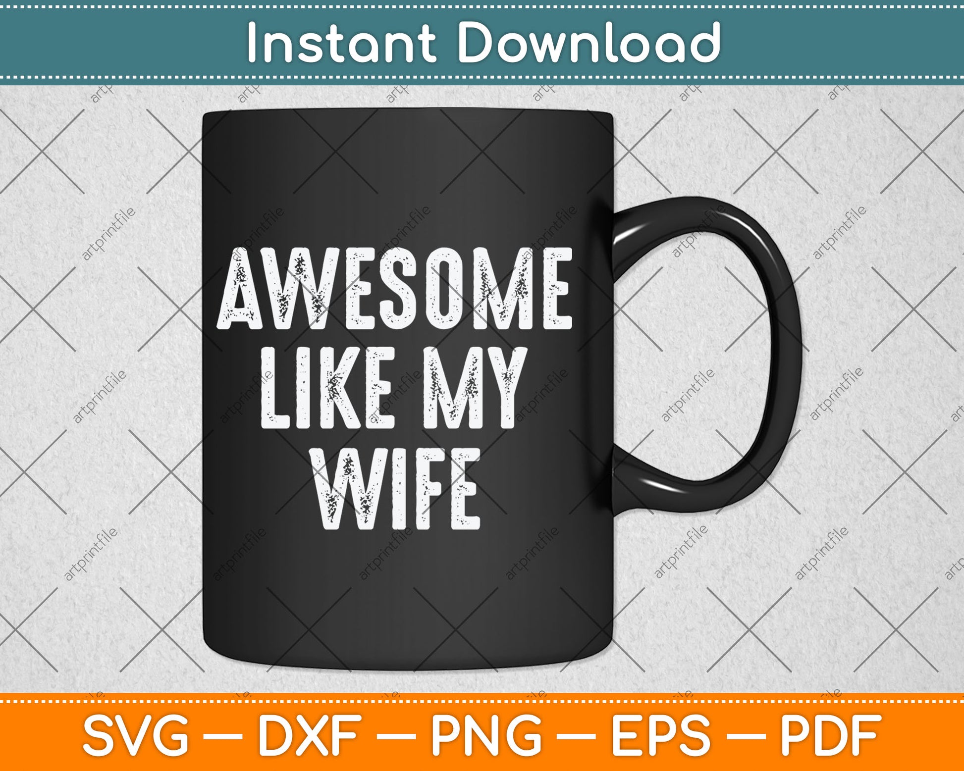Awesome Like My Wife - Funny Wife Husband Svg Digital Cutting File