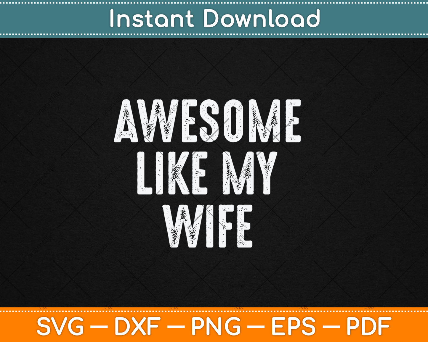 Awesome Like My Wife - Funny Wife Husband Svg Digital Cutting File