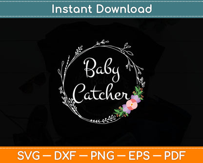 Baby Catcher Midwife Svg Digital Cutting File