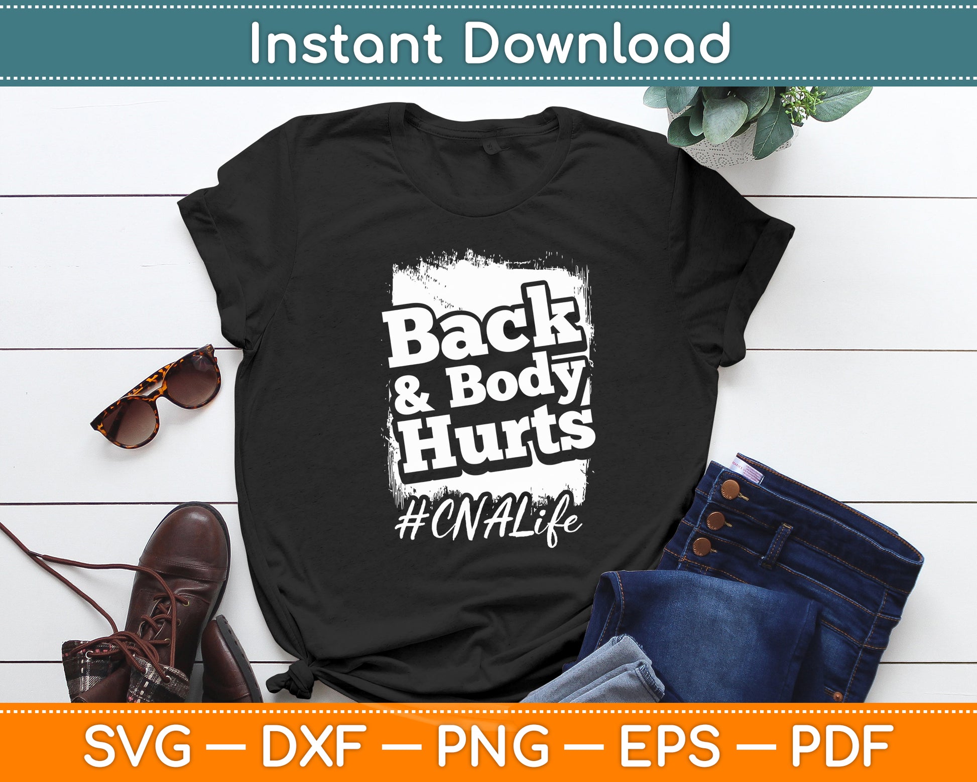 Back Body Hurts Tee Quote CNA Nurse Life Funny Svg Digital Cutting File