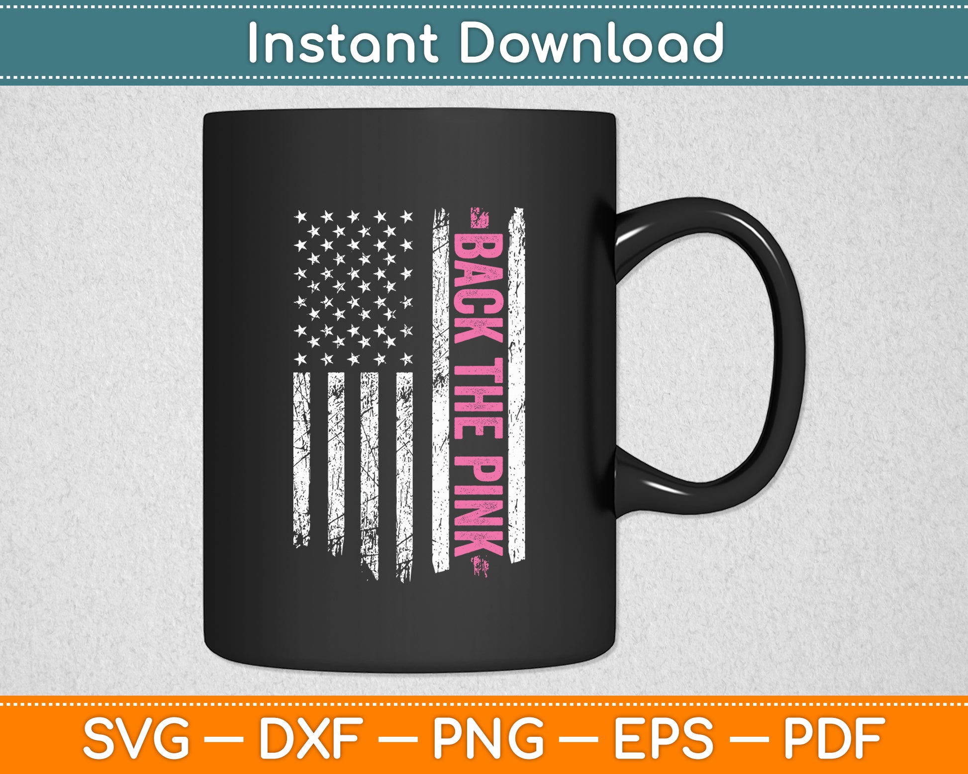 Back The Pink Breast Cancer Awareness USA Flag Svg Digital Cutting File