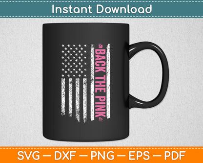 Back The Pink Breast Cancer Awareness USA Flag Svg Digital Cutting File