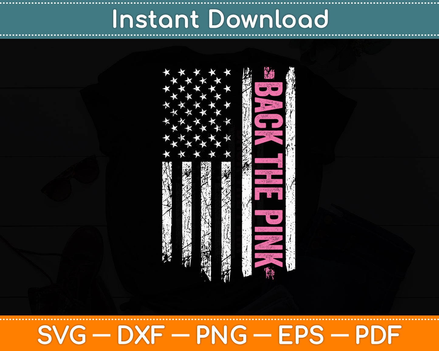 Back The Pink Breast Cancer Awareness USA Flag Svg Digital Cutting File
