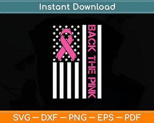 Back The Pink Breast Cancer Awareness American Flag Svg Digital Cutting File