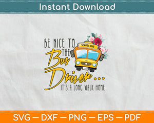 Back To School Be Nice To The Bus Driver Magic School Bus Svg Digital Cutting File