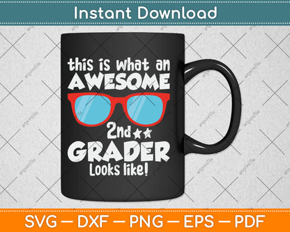 Back to School 2nd Grade Awesome Second Grader Looks Like Svg Design Cutting File