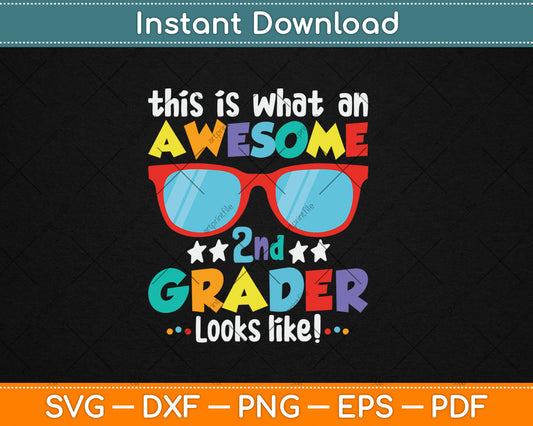 Back to School 2nd Grade Awesome Second Grader Looks Like Svg Digital Cutting File