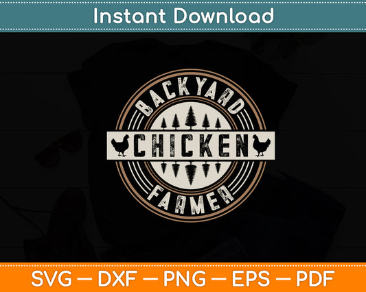 Backyard Chicken Farmer Svg Digital Cutting File
