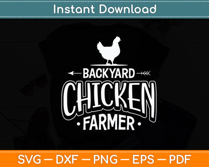 Backyard Chicken Farmer Chicken Lover Svg Digital Cutting File