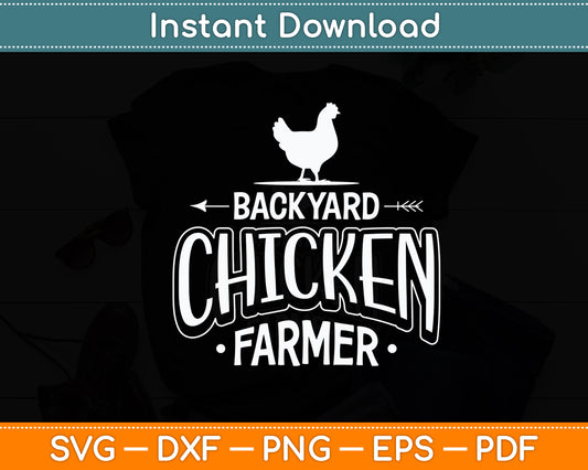 Backyard Chicken Farmer Chicken Lover Svg Digital Cutting File