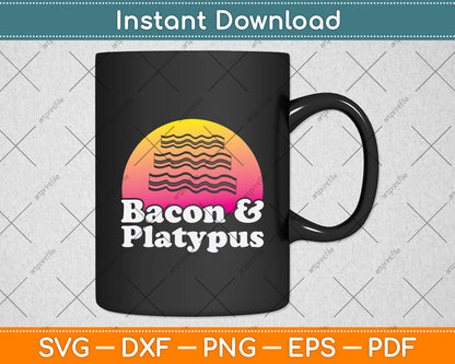 Bacon & Platypus Lovers Svg Png Dxf Digital Cutting File