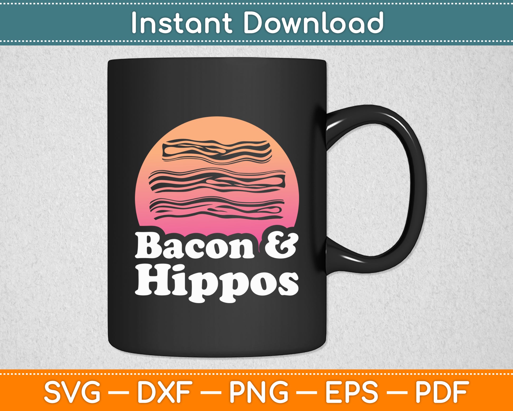 Bacon And Hippos Or Hippopotamus Svg Png Dxf Digital Cutting File