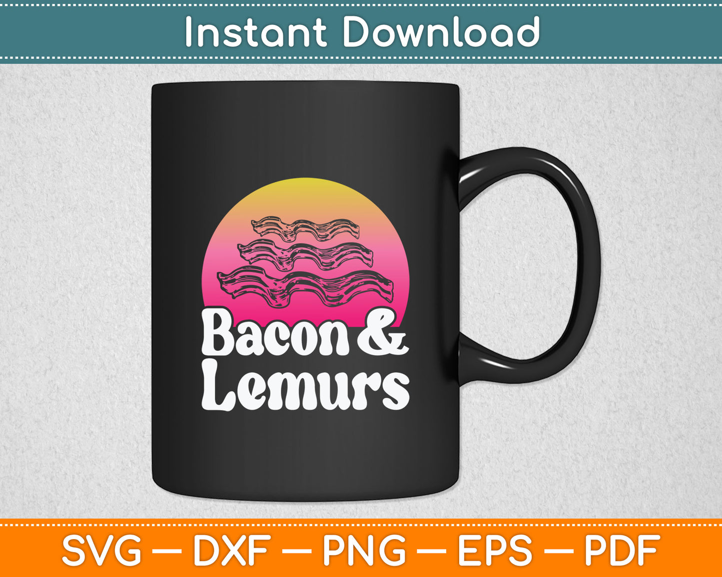 Bacon and Lemurs or Lemur Svg Digital Cutting File