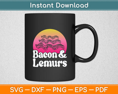 Bacon and Lemurs or Lemur Svg Digital Cutting File