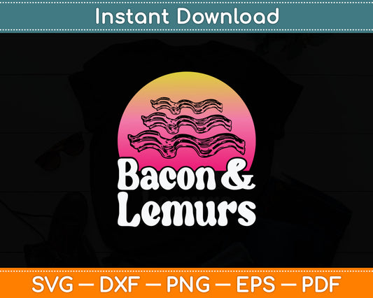 Bacon and Lemurs or Lemur Svg Digital Cutting File