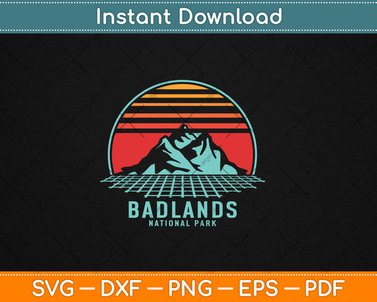 Badlands National Park Retro Hiking Vintage 80s Style Svg Digital Cutting File