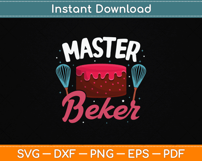 Funny Baker SVG Design for Baking Lovers and Cake Makers Digital Download PNG SVG File