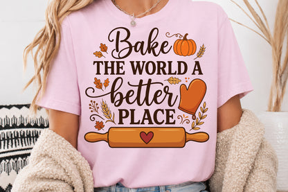 Bake The World A Better Place PNG Baking Pumpkin Sublimation Design
