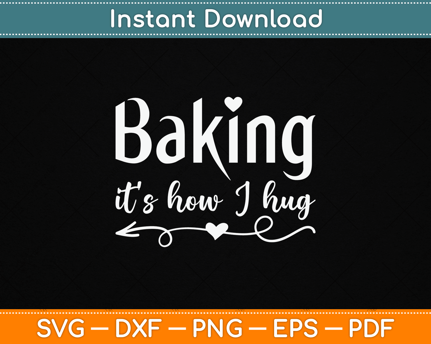 Cute Baker SVG Design Baking It’s How I Hug Funny Pastry Chef Digital Download