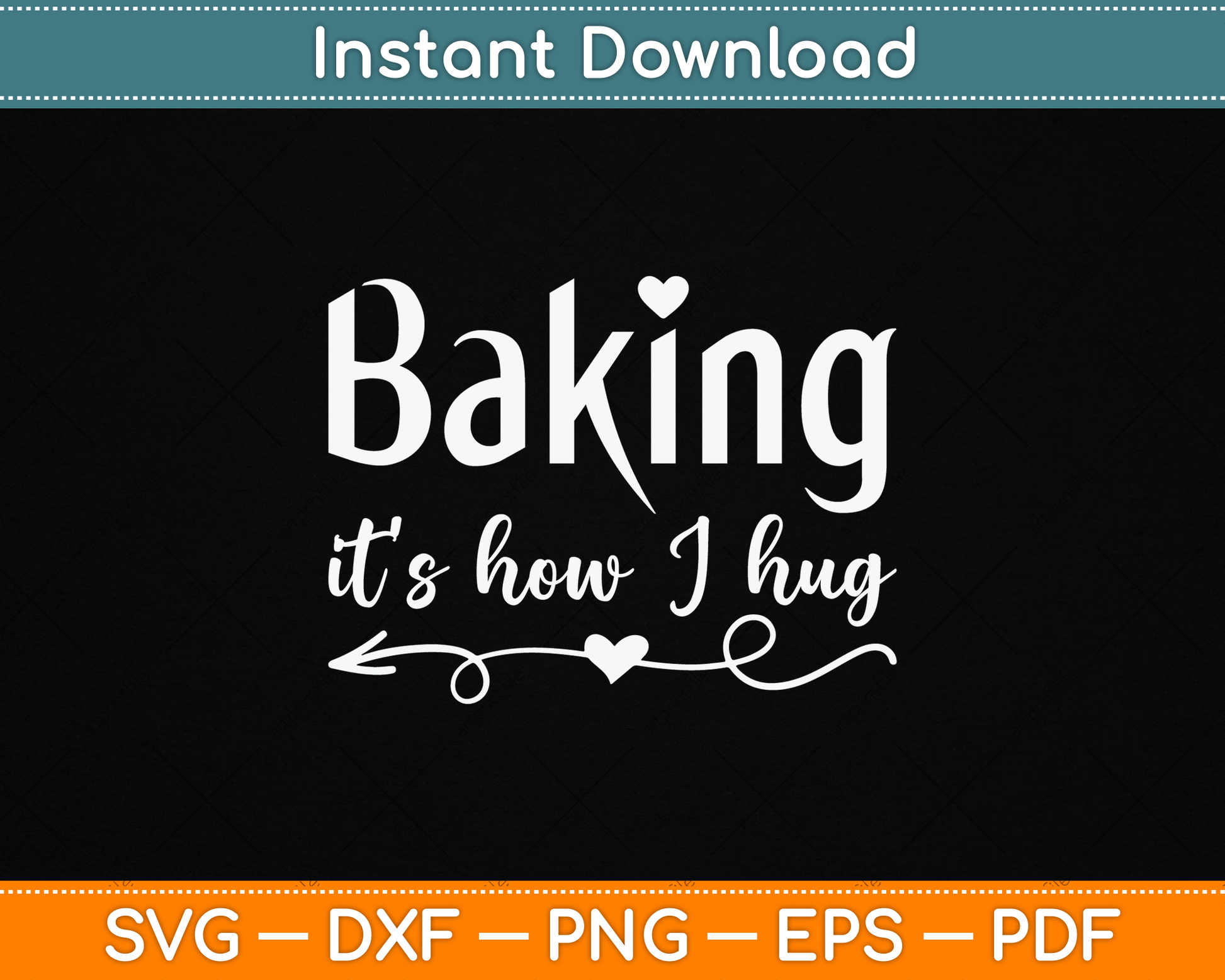 Cute Baker SVG Design Baking It’s How I Hug Funny Pastry Chef Digital Download