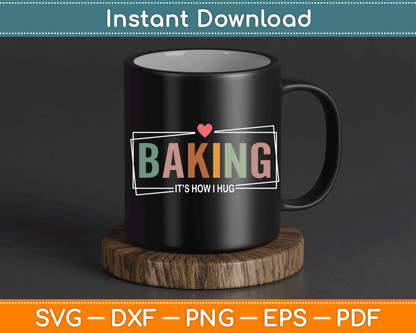 Baking gift SVG design featuring It's How I Hug for baking enthusiasts