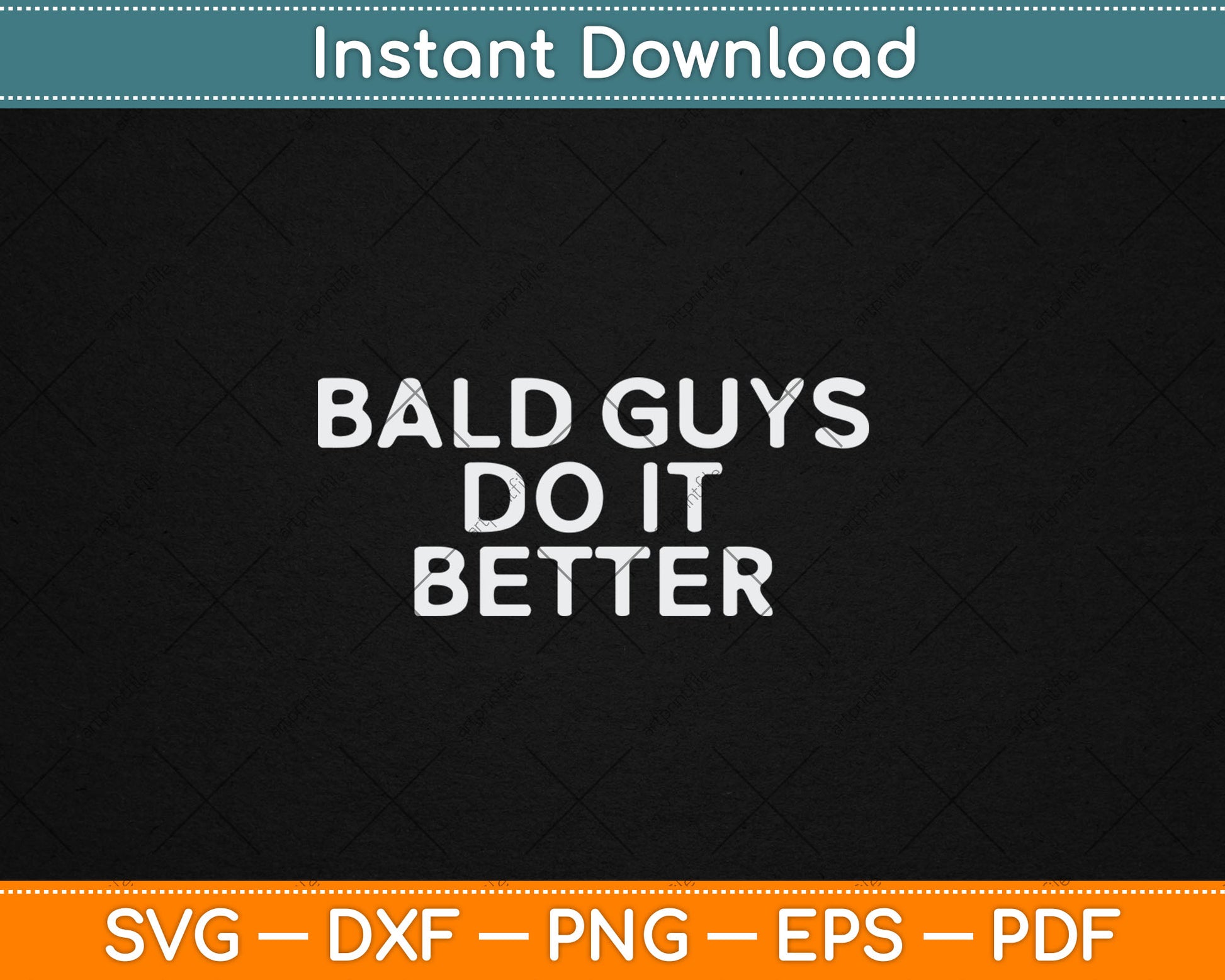 Bald Guys Do It Better Funny Balding Svg Digital Cutting File