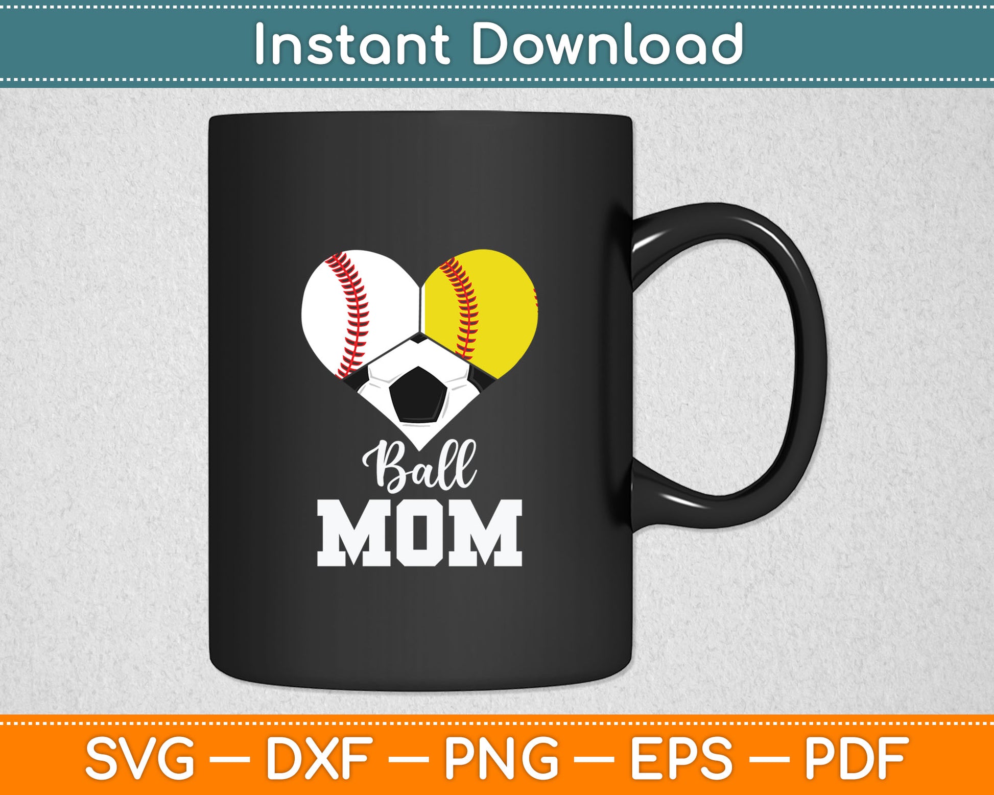 Ball Mom Funny Baseball Softball Soccer Mom Svg Digital Cutting File