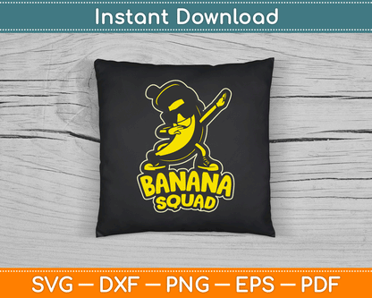 Banana Squad Funny Dabbing Banana Food & Dab Funky Fruit SVG Digital Cutting File