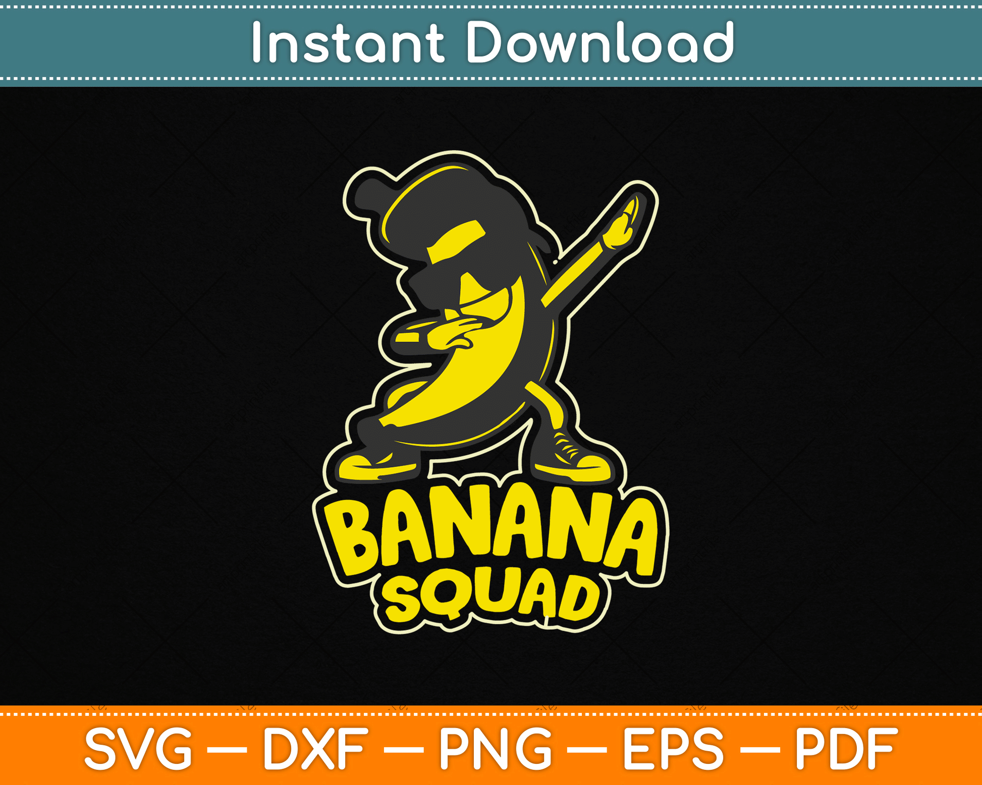 Banana Squad Funny Dabbing Banana Food & Dab Funky Fruit SVG Digital Cutting File