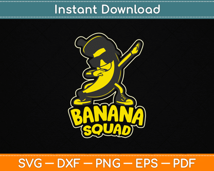Banana Squad Funny Dabbing Banana Food & Dab Funky Fruit SVG Digital Cutting File
