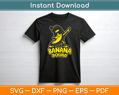 Banana Squad Funny Dabbing Banana Food & Dab Funky Fruit SVG Digital Cutting File