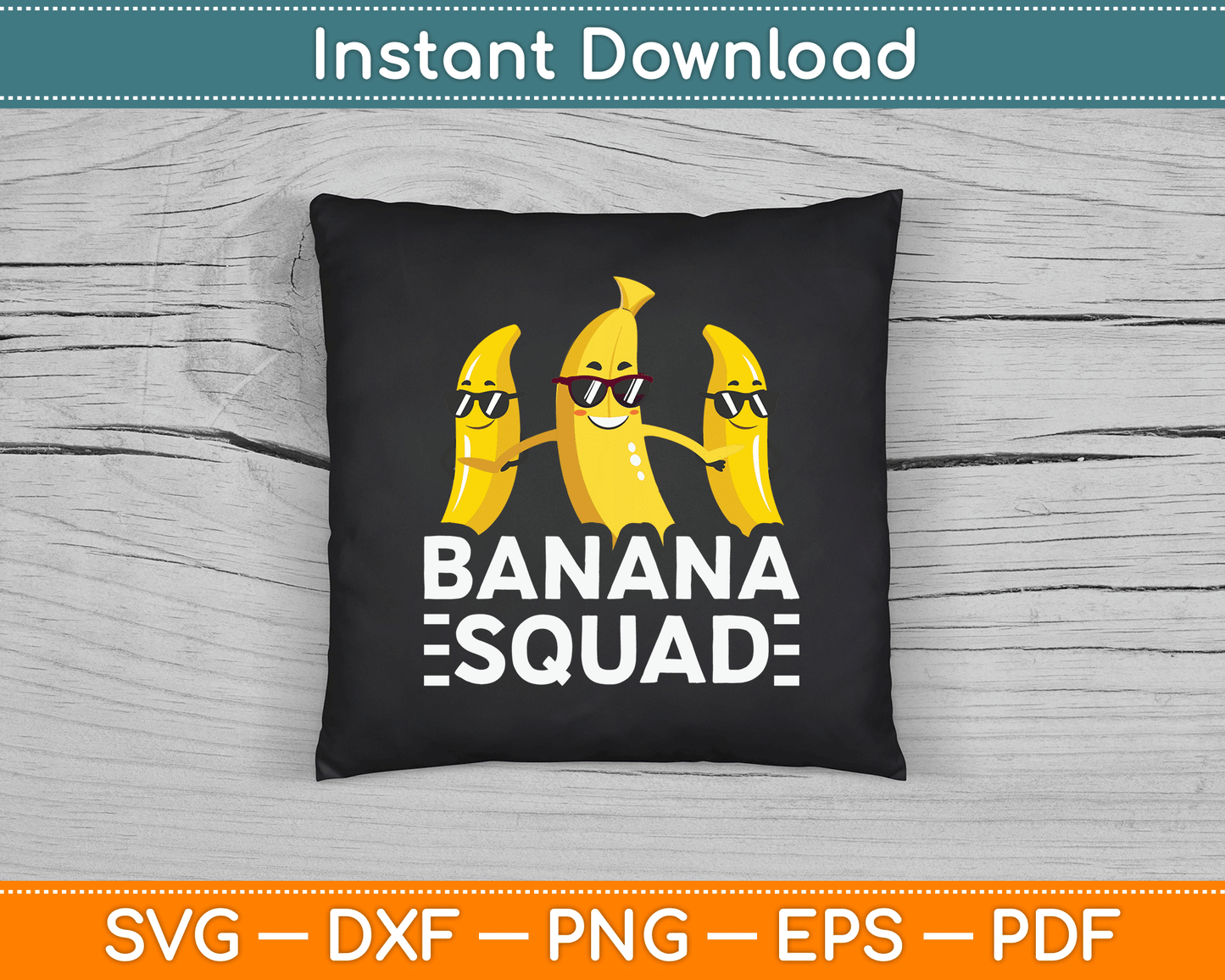 Banana Squad Funny Fruit Banana Lover Team Banana Crew SVG Digital Cutting File
