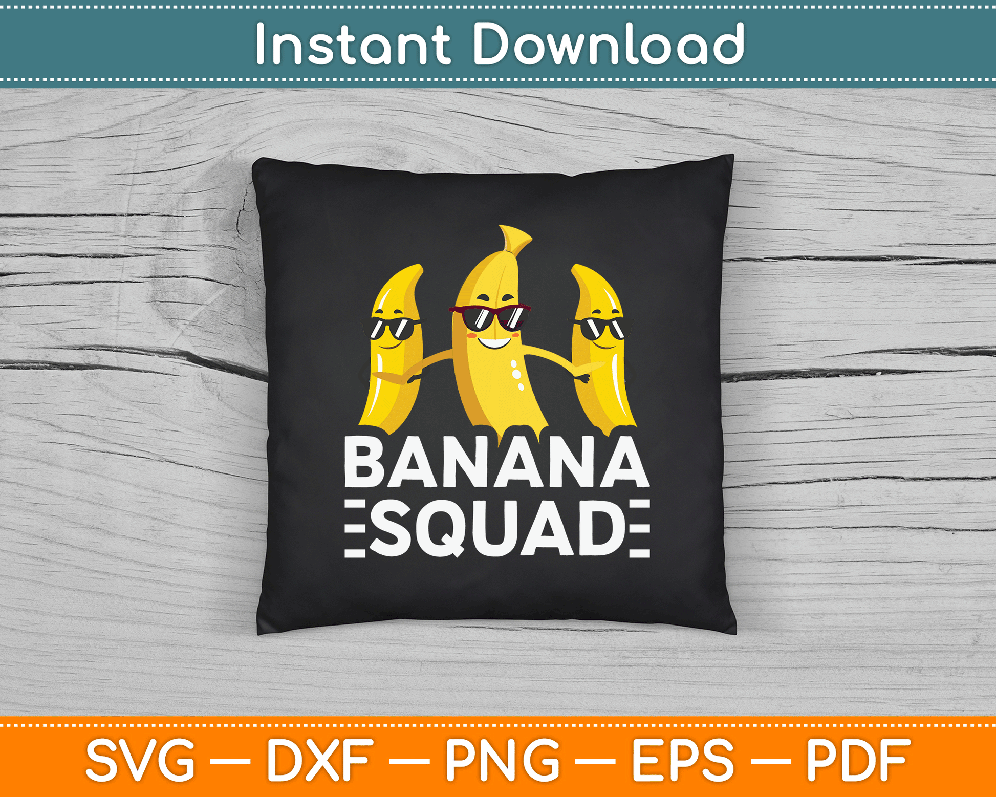 Banana Squad Funny Fruit Banana Lover Team Banana Crew SVG Digital Cutting File