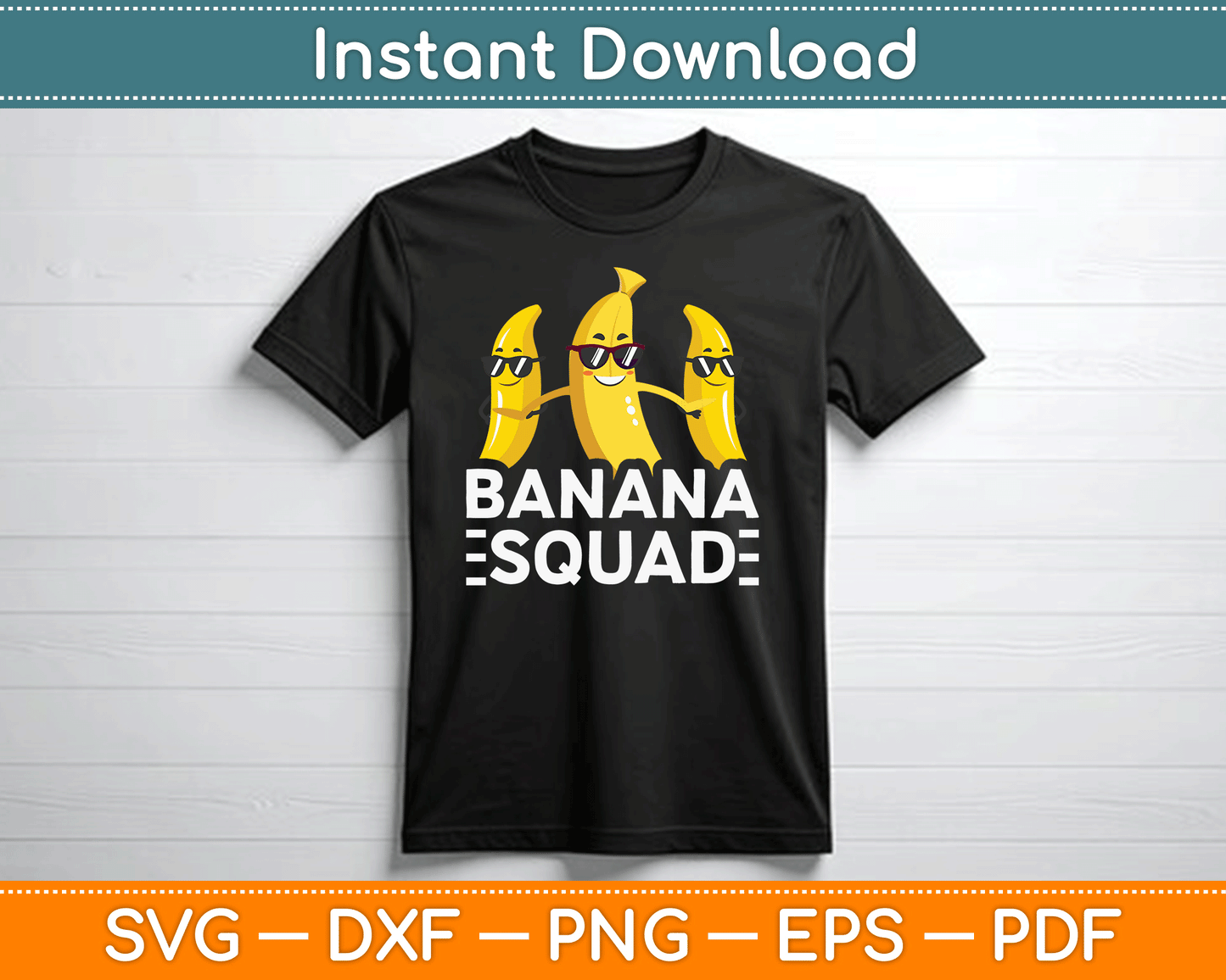 Banana Squad Funny Fruit Banana Lover Team Banana Crew SVG Digital Cutting File
