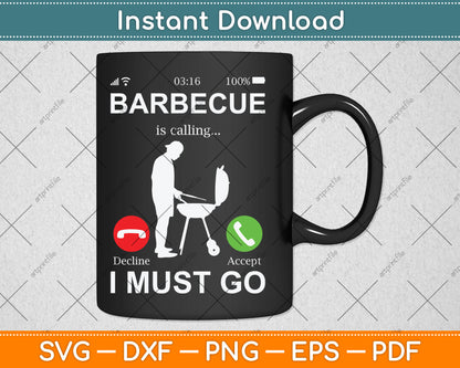 Barbecue Is Calling I Must Go Funny Bbq Grill Svg Digital Cutting File