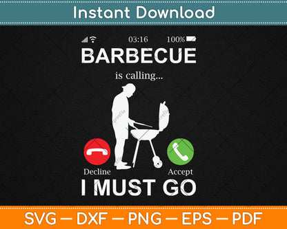 Barbecue Is Calling I Must Go Funny Bbq Grill Svg Digital Cutting File