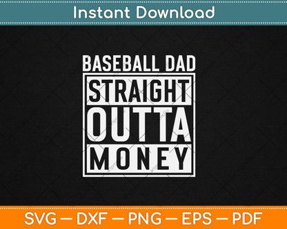 Baseball Dad Straight Outta Money Funny Pitch Gift Svg Digital Cutting File