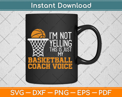 Basketball Coach Voice Funny Basketball Coach Svg Digital Cutting File