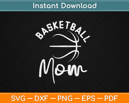 Basketball Mom Mothers Day Svg Digital Cutting File