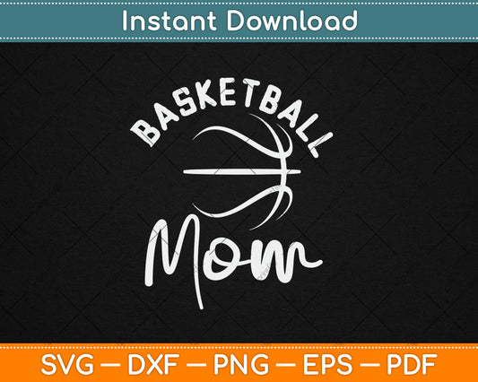 Basketball Mom Mothers Day Svg Digital Cutting File