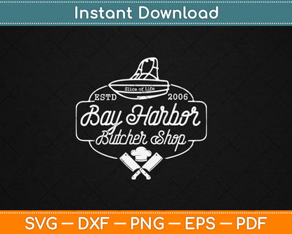 Bay Harbor Butcher Shop Svg Digital Cutting File