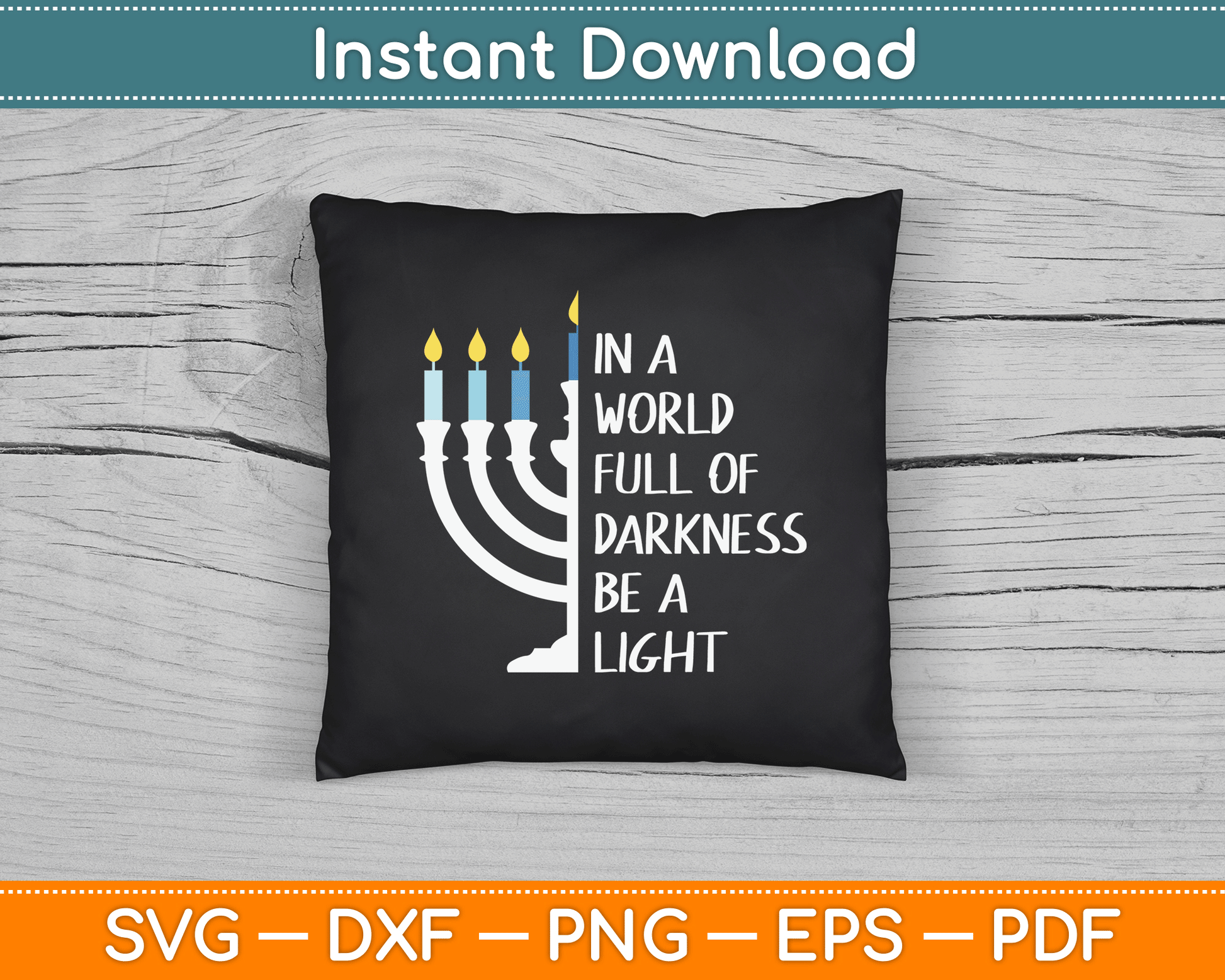 Be A Light Happy Hanukkah SVG Digital Cutting File
